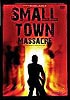 Small Town Massacre (uncut)